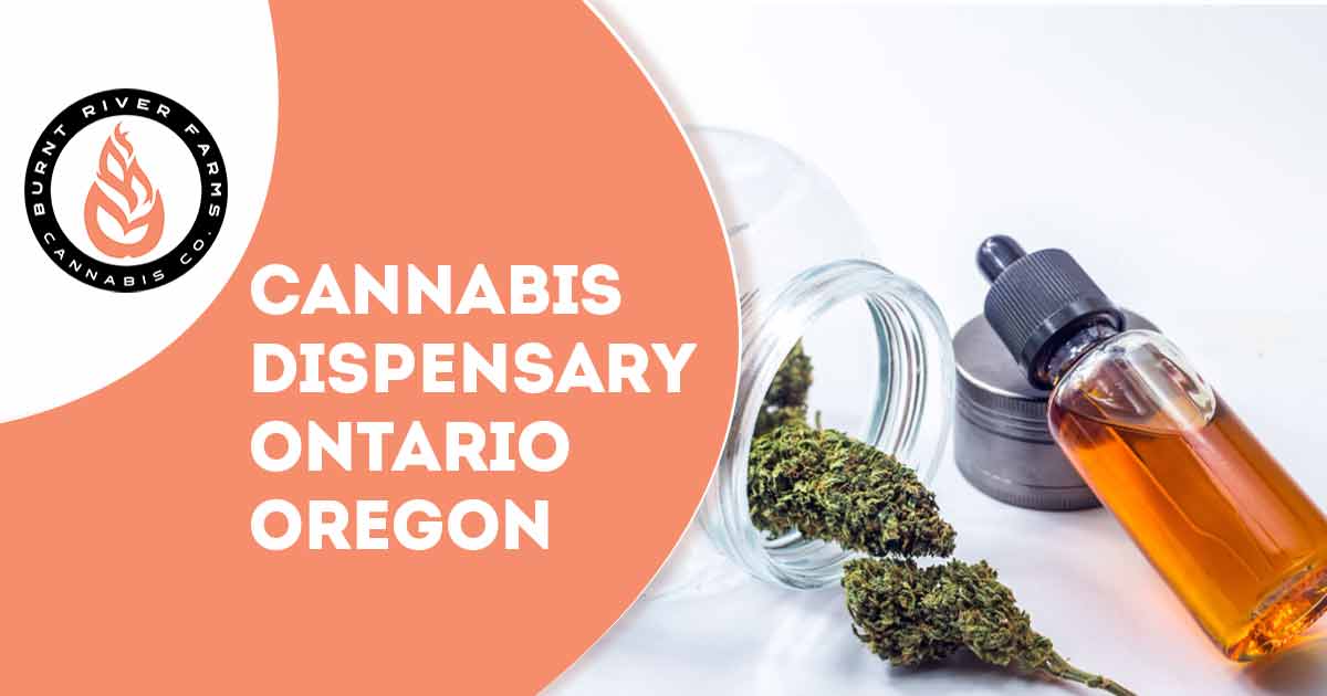 Cannabis Dispensary Ontario Oregon